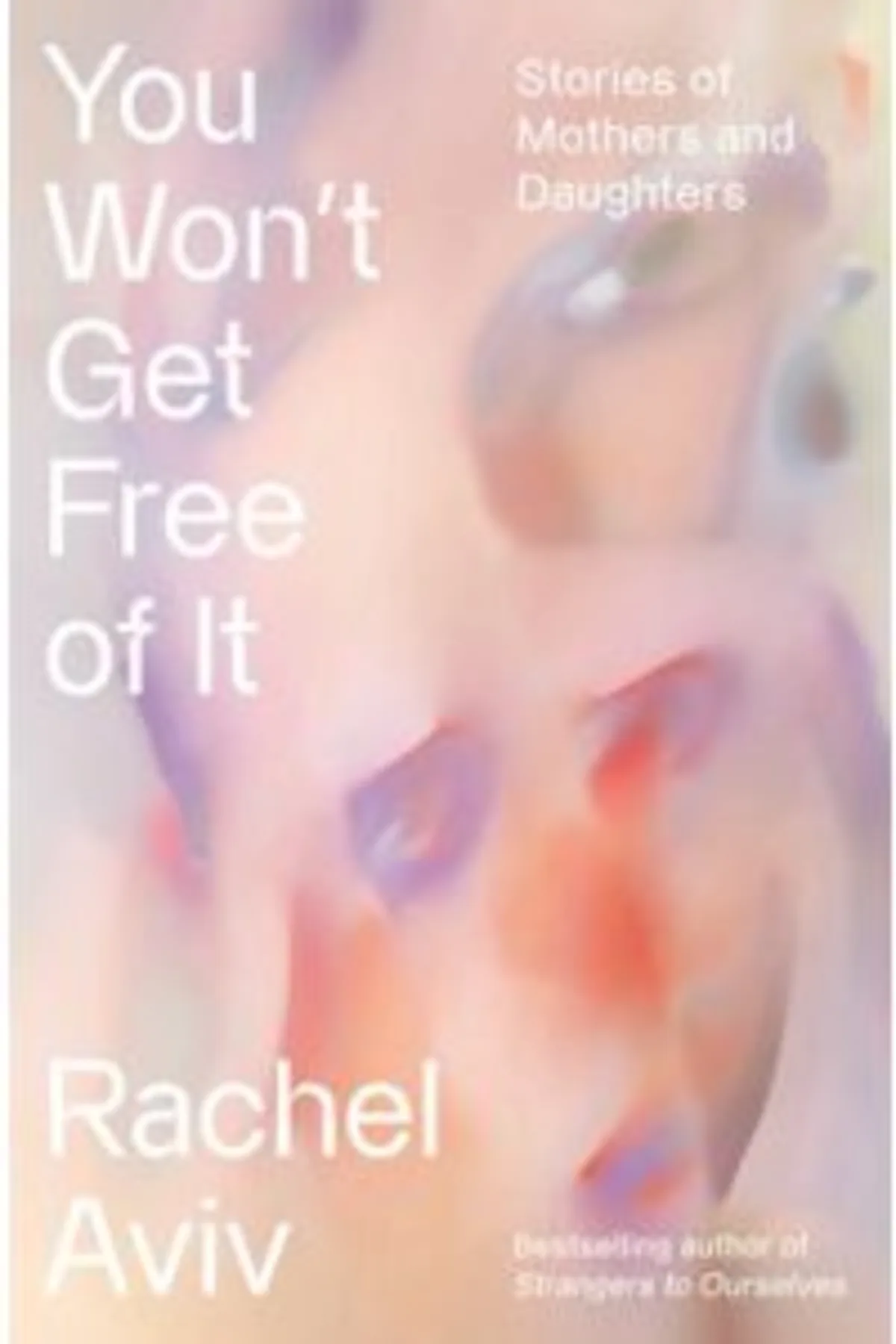 Rachel Aviv + Christine Smallwood: You Won't Get Free of It